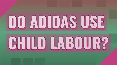 does adidas use child labor